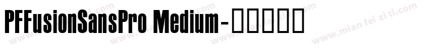 PFFusionSansPro Medium字体转换
